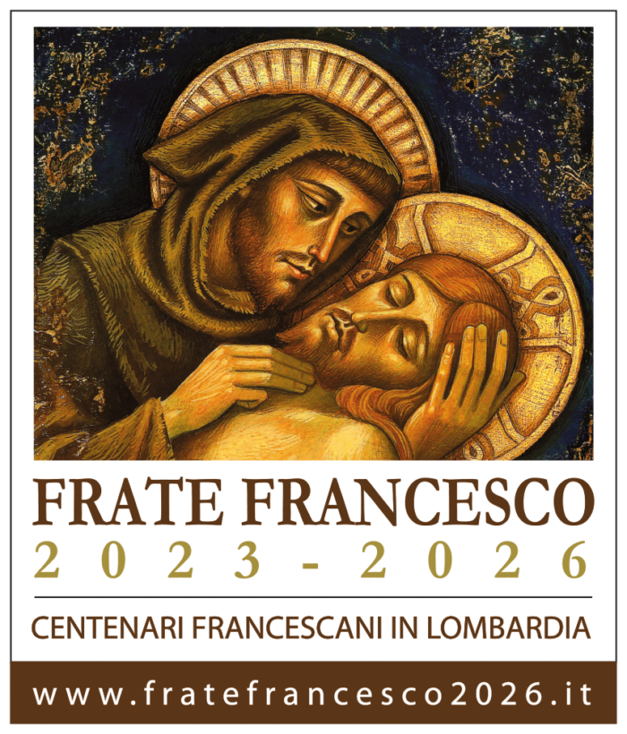 Frate Francesco 2023-2026. Centenari francescani in Lombardia